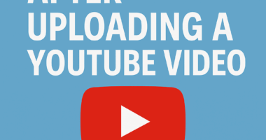What to Do After Uploading a YouTube Video